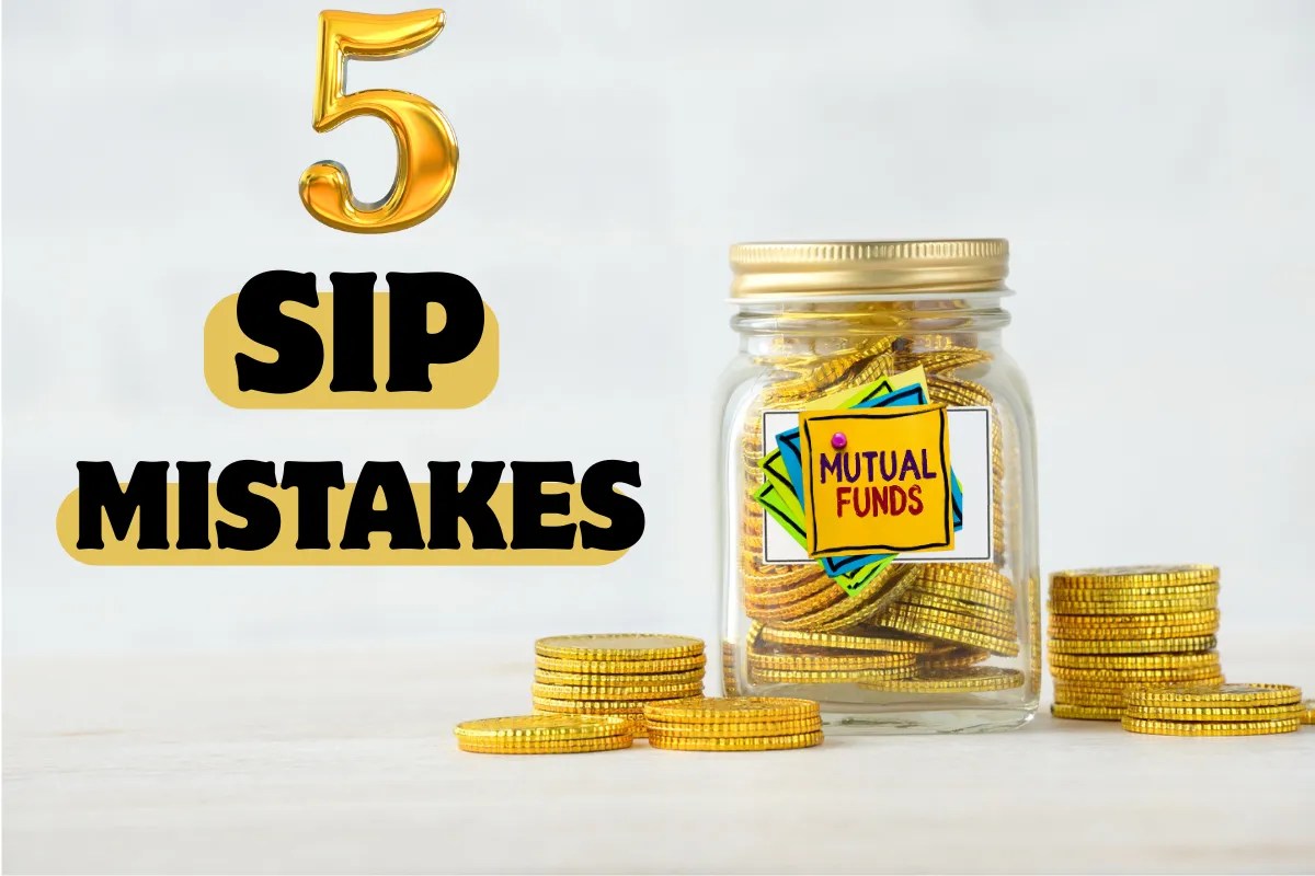 क्या आप भी करते हैं SIP की ये 5 गलतियां! तुरंत बंद कर दीजिए, नहीं तो…