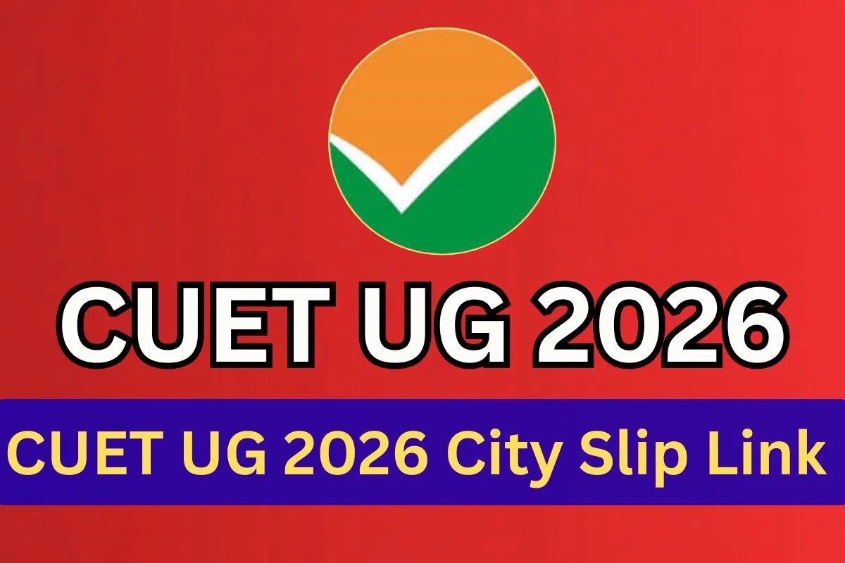 CUET UG 2026: सीयूईटी यूजी सिटी इंटीमेशन स्लिप जल्द जारी होगी, सीधे इस लिंक से करें डाउनलोड, एडमिट कार्ड रिलीज डेट भी जानें